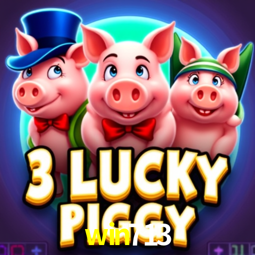 win713: Jogos de Caça-Níqueis-Altas Recompensas, Roleta-Velocidade, Blackjack-Desafios Máximos